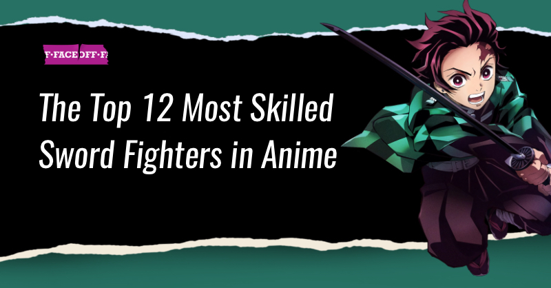 12+ Best Sword Fighter Characters in Anime : Faceoff