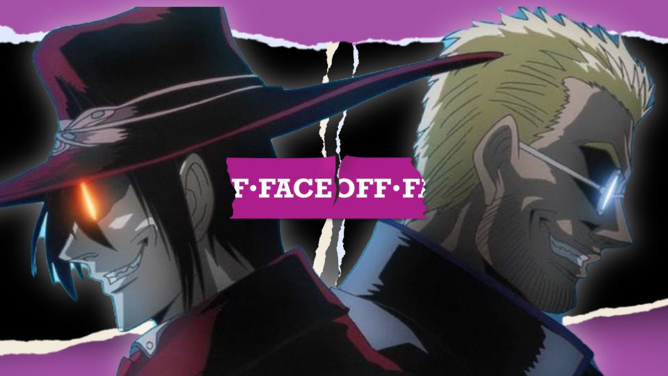 Which is the Ultimate Hellsing? Verdict : Faceoff