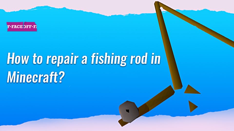 how to repair fishing rods in minecraft