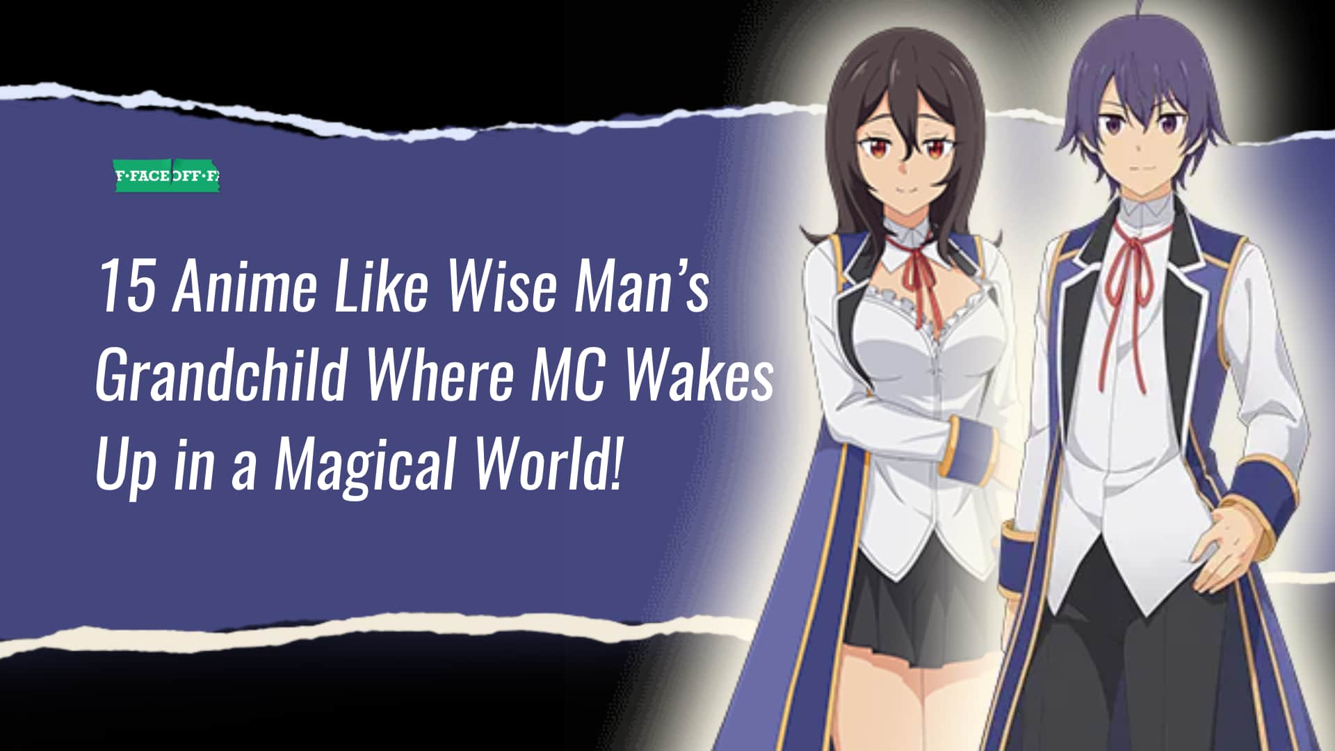15 Animes Like Wise Man's Grandchild with MC in a Magical World! : Faceoff