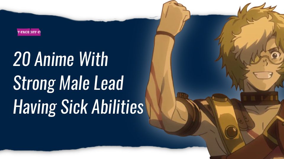 20 Anime With Strong Male Lead Having Sick Abilities