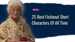 25 Best Fictional Short Characters Of All Time