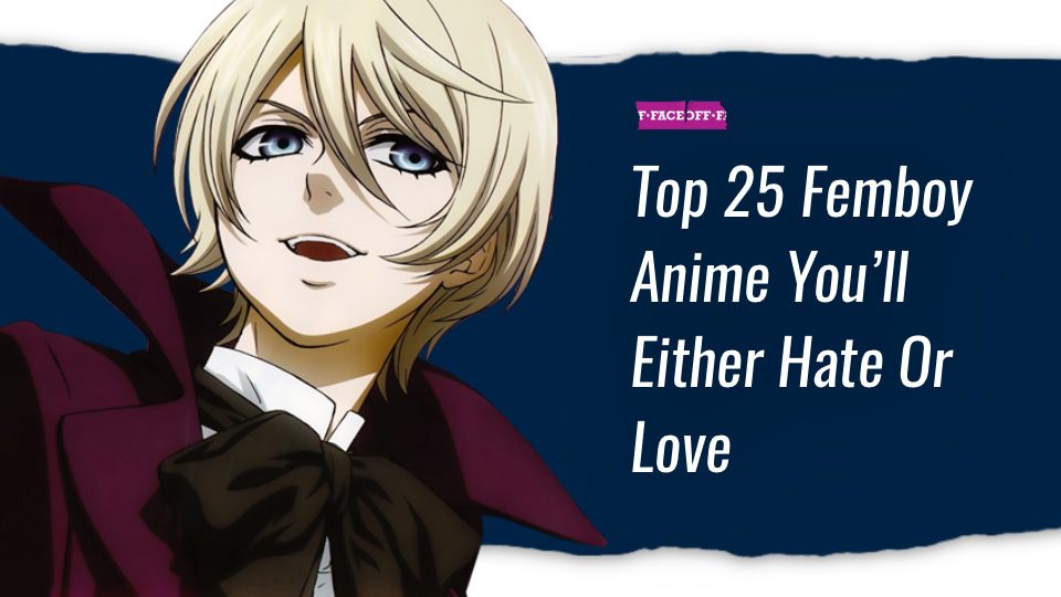 Top 25 Anime Femboy You'll Either Hate Or Love
