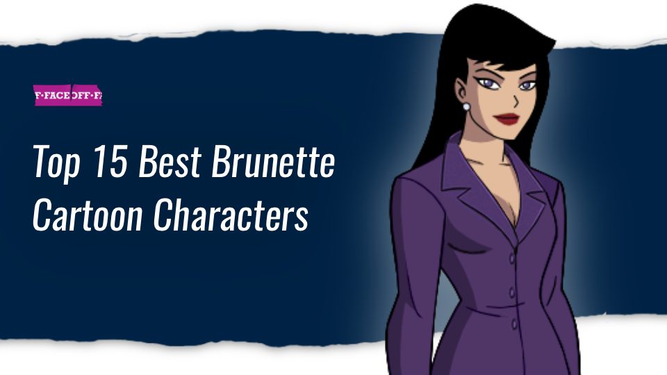 Top 15 Best Brunette Cartoon Characters