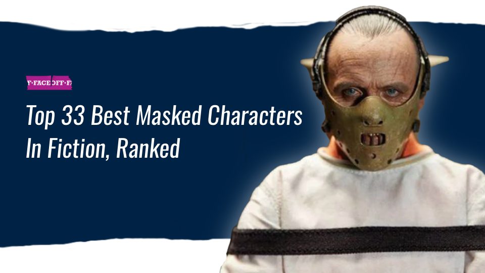 Top 33 Best Masked Characters In Fiction, Ranked