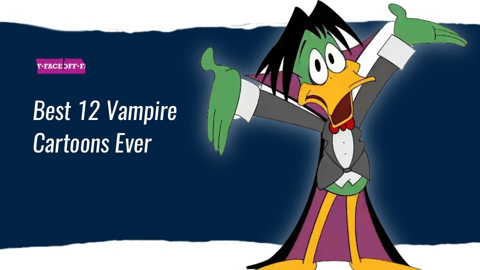 Best 12 Vampire Cartoons Ever : Faceoff