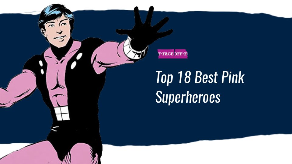 Top 18 Best Pink Superheroes