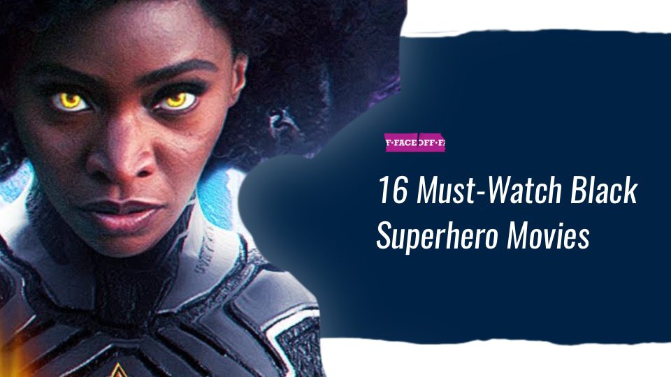 16 Must-Watch Black Superhero Movies