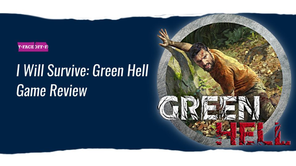 I Will Survive: Green Hell Game Review