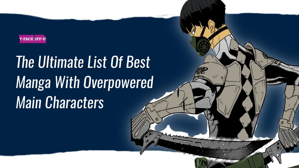 The Ultimate List Of Best Manga With Overpowered Main Characters