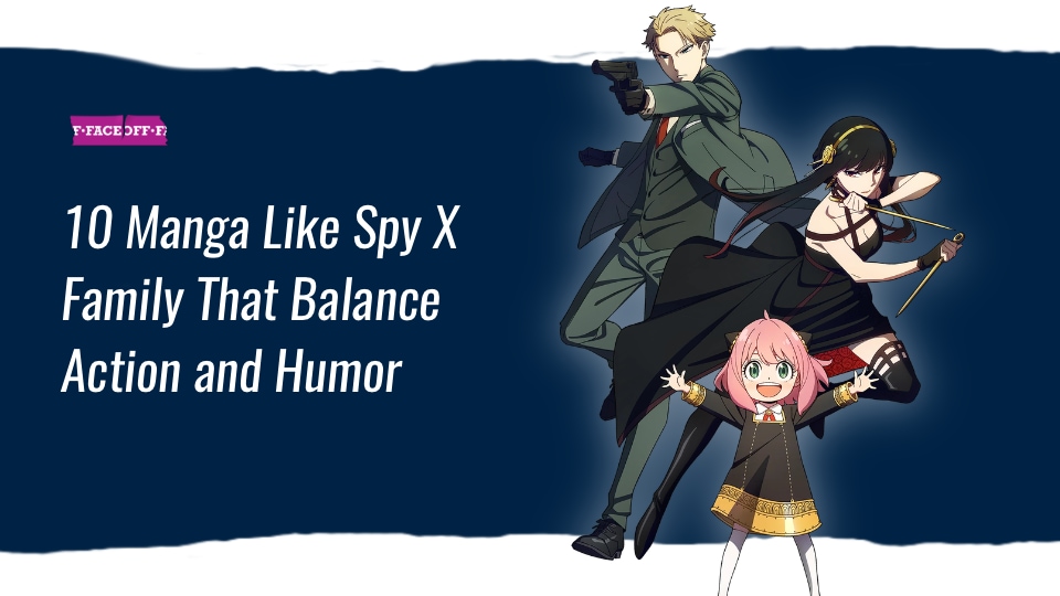 10 Manga Like Spy X Family That Balance Action and Humor