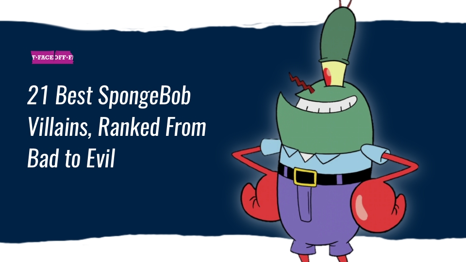 21 Best SpongeBob Villains, Ranked From Bad to Evil