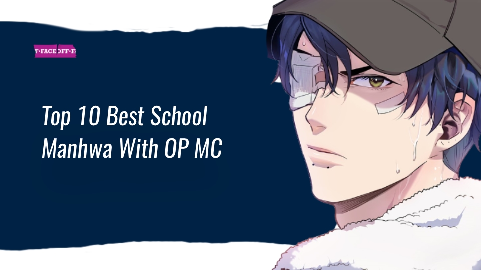 Top 10 Best School Manhwa With OP MC