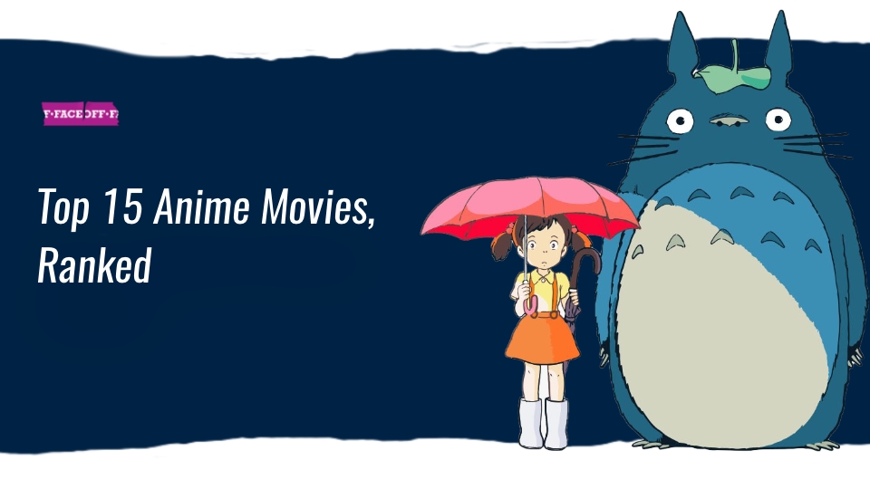Top 15 Anime Movies, Ranked