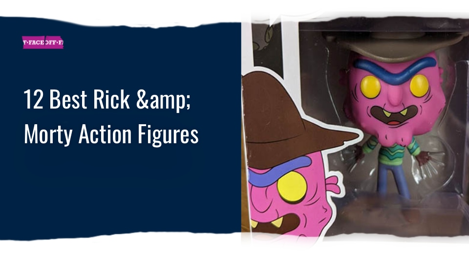 12 Best Rick & Morty Action Figures