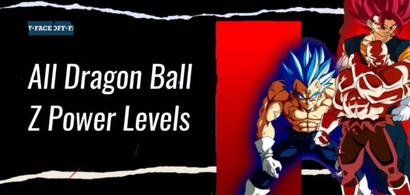All Dragon Ball Z Power Levels
